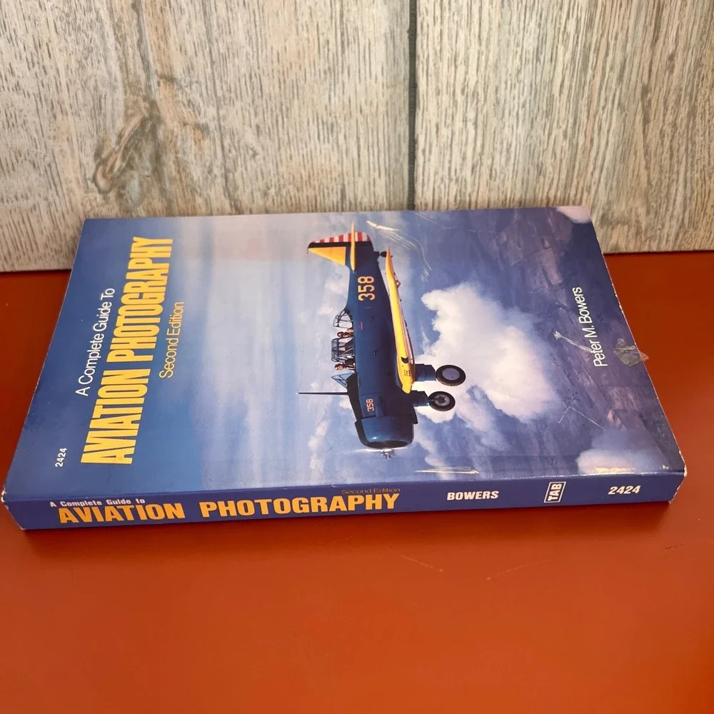 A Complete Guide To Aviation Photography Peter M‎ Bowers 2nd Ed TAB Books 1988